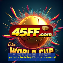 palpite botafogo x internacional